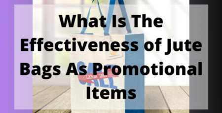 what-is-the-effectiveness-of-jute-bags-as-promotional-items